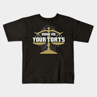 Show Me Your Torts Lawyer Attorney Law School Kids T-Shirt